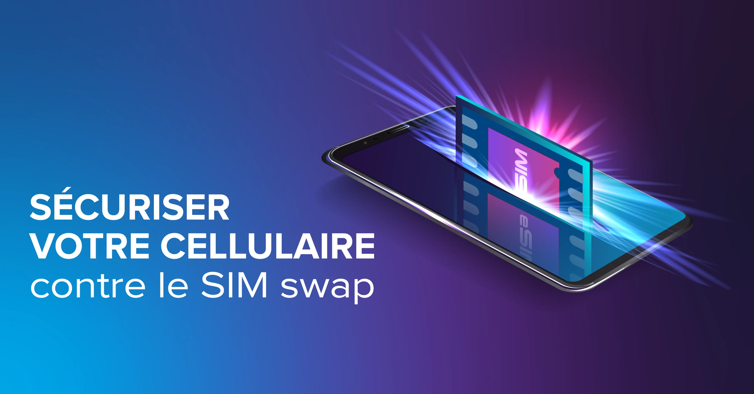 ITCloud - Sécuriser votre cellulaire contre le SIM Swap