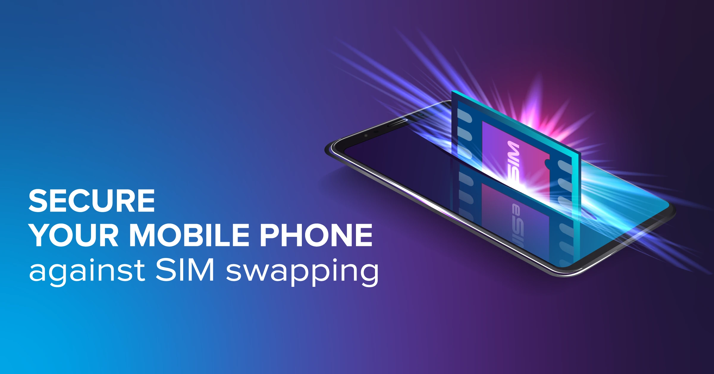 Secure your Mobile Phone Against SIM swapping